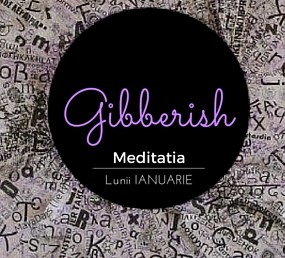 OSHO Gibberish – meditatia lunii ianuarie